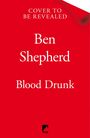 „Cover to be revealed. Ben Shepherd. Blood Drunk.“ Roter Hintergrund, unten schwarzes Logo.