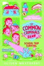 "The Common Criminals Club: School Trip Survival" von Alison Weatherby, Illustration von Ellen Porteus.