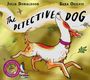 Julia Donaldson: The Detective Dog 10th Anniversary Edition, Buch