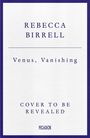 Rebecca Birrell: Venus, Vanishing, Buch