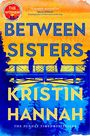Kristin Hannah: Between Sisters, Buch