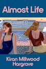 Kiran Millwood Hargrave: Almost Life, Buch