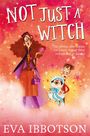 "NOT JUST A WITCH. 'The perfect alternative for Harry Potter fans' - Independent on Sunday. EVA IBBOTSON." 

Eine Illustration zeigt eine Hexe mit rotem Haar, großer Brille und einem Hund im Arm.