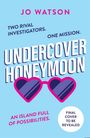 Jo Watson: Undercover Honeymoon, Buch
