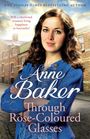 Anne Baker: Through Rose-Coloured Glasses, Buch