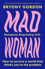 Bryony Gordon: Mad Woman, Buch
