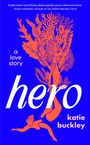 Katie Buckley: Hero, Buch