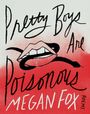 "Pretty Boys Are Poisonous" und "MEGAN FOX" in handschriftlicher Schrift, mit einem stilisierten Mund und einer Schlange.