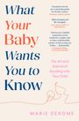 "What Your Baby Wants You to Know" in großer Schrift. Zitate von Experten. Illustration von Mutter und Kind. Autor: Marie Derome.