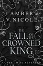 Amber V. Nicole: The Fall of the Crowned King, Buch