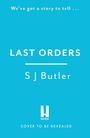 S. J. Butler: Last Orders, Buch