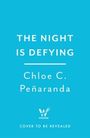 Chloe C. Penaranda: The Night is Defying, Buch