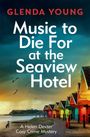 Glenda Young: Music to Die For at the Seaview Hotel, Buch