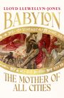 Text: "Lloyd Llewellyn-Jones - Babylon: The Mother of All Cities".  
Illustration von antiken Figuren mit rotem Hintergrund.