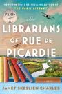 Janet Skeslien Charles: The Librarians of Rue de Picardie, Buch