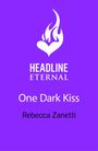 Rebecca Zanetti: One Dark Kiss, Buch