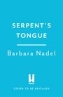 "SERPENT'S TONGUE" von Barbara Nadel. "COVER TO BE REVEALED" darunter ein L-Logo mit "HEADLINE" auf blauem Hintergrund.