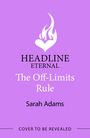 Sarah Adams: The Off-Limits Rule, Buch