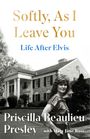 "Softly, As I Leave You: Life After Elvis" von Priscilla Beaulieu Presley. Eine Frau steht vor einem großen Haus.