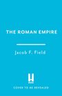 Jacob F. Field: The Roman Empire, Buch