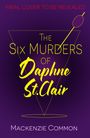 MacKenzie Common: The Six Murders of Daphne St Clair, Buch