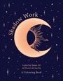 Welbeck: Shadow Work: A Colouring Book, Buch