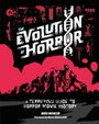 Text: The Evolution of Horror, A Terrifying Guide to Horror Movie History, Mike Muncer. Illustration mit gruseligen Figuren.