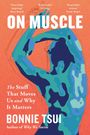 Bonnie Tsui: On Muscle, Buch