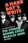 Text: "A Hard Day’s Write", "Fully Revised and Updated", "The Stories Behind Every Beatles Song", "Steve Turner". Schwarz-weiß Foto von vier jungen Männern in Anzügen, einer trägt eine Sonnenbrille.