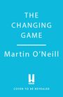 Martin O'Neill: The Changing Game, Buch