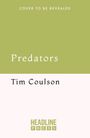 "Cover to be Revealed" in Weiß auf grünem Hintergrund, "Predators" und "Tim Coulson" darüber, "Headline Press" unten.
