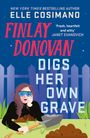 Elle Cosimano: Finlay Donovan Digs Her Own Grave, Buch