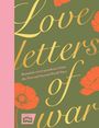 "Love letters of war" und "Romantic correspondence from the First and Second World Wars" steht auf grünem Hintergrund, mit roten Blumen.