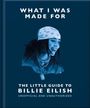 „WHAT I WAS MADE FOR“ steht oben, darunter ein Porträt von jemandem mit Kopftuch, unten „BILLIE EILISH“.
