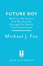 Michael J Fox: Future Boy, Buch