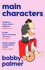 Titel: "main characters" von bobby palmer. Drei Zitate von Pandora Sykes, Kate Sawyer, Joanna Cannon. Illustration zweier sich umarmender Menschen auf einem übergroßen roten Anspitzer.