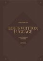 Laia Farran Graves: The Story of Louis Vuitton Luggage, Buch