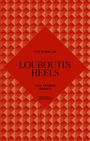 "The Story of Louboutin Heels", von Laia Farran Graves. Unofficial & Unauthorized. Rotes geometrisches Muster.
