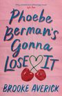 Brooke Averick: Phoebe Berman's Gonna Lose It, Buch