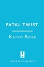 "FATAL TWIST. Karen Rose. HEADLINE. COVER TO BE REVEALED." Auf hellblauem Hintergrund, Logo von Headline Books.