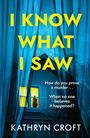 Kathryn Croft: I Know What I Saw, Buch