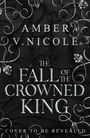 Amber V. Nicole: The Fall of the Crowned King, Buch