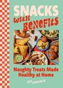 Snacks With Benefits. Naughty Treats Made Healthy at Home. Izy Hossack. Verschiedene Snacks und Dips auf Tellern.