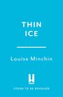 "THIN ICE", "Louise Minchin", "COVER TO BE REVEALED". Blau mit einem Logo und einem weißen H darunter.