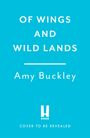 "OF WINGS AND WILD LANDS" Amy Buckley. "COVER TO BE REVEALED". Weißer Text auf hellblauem Hintergrund, Logo unten.
