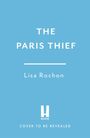 Text: "THE PARIS THIEF, Lisa Rochon, COVER TO BE REVEALED." Hellblauer Hintergrund, zentrierter Text.