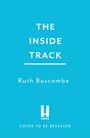„The Inside Track“ von Ruth Buscombe. Unten ein Logo mit dem Buchstaben „H“ und der Schrift „Headline“.