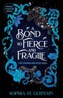 Text: "BONUS CHAPTER INSIDE", "A BOND SO FIERCE AND FRAGILE", "THE COMPELLING FATES SAGA", "SOPHIA ST. GERMAIN".  
Illustration: Drache, blaue Ornamente, Blumen.