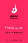 "Headline Eternal", "Vicious Games", "Cynthia A. Rodriguez", "Cover to be revealed". Roter Hintergrund, Herz-Flammen-Logo.