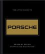Text oben: "THE LITTLE GUIDE TO". Mittig: "PORSCHE" in einem goldenen Feld. Unten: "DRIVEN BY DESIGN", "Unofficial and Unauthorized".